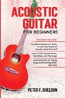 Acoustic Guitar for Beginners - Peter F Sheldon - 9781913842215