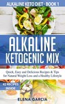 Alkaline Ketogenic Mix - Elena Garcia - 9781913857011