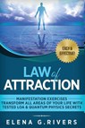 Law of Attraction - Manifestation Exercises - Transform All Areas of Your Life with Tested LOA & Quantum Physics Secrets - Elena G Rivers - 9781913857561