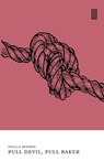 Pull Devil, Pull Baker - Stella Benson - 9781913861605