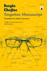 Forgotten Manuscript - Sergio Chejfec - 9781913867713