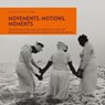 Movements, Motions, Moments - Judith Weisenfeld ; Eric L Williams - 9781913875190