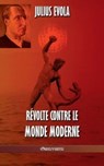 Revolte contre le monde moderne - Julius Evola - 9781913890186
