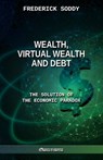 Wealth, Virtual Wealth and Debt - Frederick Soddy - 9781913890537