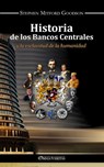 Historia de los bancos centrales - Goodson Stephen Mitford Goodson - 9781913890681