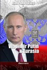 Vladimir Putin & Eurasia - Parvulesco Jean Parvulesco - 9781913890759