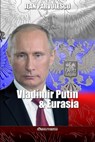 Vladimir Putin y Eurasia - Jean Parvulesco - 9781913890889