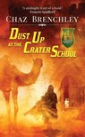 Dust Up at the Crater School - Chaz Brenchley - 9781913892289