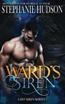 Ward's Siren - Stephanie Hudson - 9781913904876