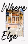 Where Else - Jennifer Wong - 9781913917364