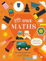 We Use Maths - Kim Hankinson ; Jenny Jacoby - 9781913918231