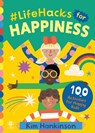#LifeHacks for Happiness - Kim Hankinson - 9781913918590
