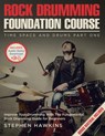 Rock Drumming Foundation: Improve Your Drumming With The Fundamental Rock Drumming Guide for Beginners - Stephen Hawkins - 9781913929008