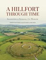 A Hillfort Through Time - Barry Raftery ; Katharina Becker - 9781913934774