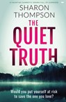 The Quiet Truth - Sharon Thompson - 9781913942144