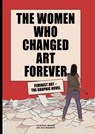 The Women Who Changed Art Forever - ROSSETTI,  Eva ; Grande, Valentina - 9781913947002