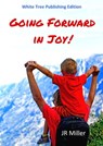 Going Forward in Joy! - JR Miller - 9781913950071
