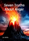 Seven Truths about Anger - Lin Wills - 9781913950118