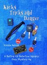 Kicks Tricks and Danger, A Button Up Detective Agency Cozy Mystery #4 - Lizzie Lewis - 9781913950552