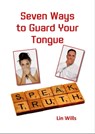 Seven Ways to Guard Your Tongue - Lin Wills - 9781913950613