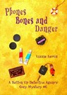 Phones Bones and Danger: A Button Up Detective Agency Cozy Mystery #6 - Lizzie Lewis - 9781913950774