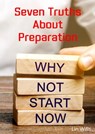 Seven Truths About Preparation - Lin Wills - 9781913950958