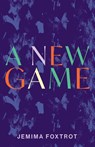 A New Game - Jemima Foxtrot - 9781913958268
