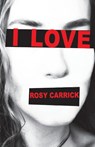 I LOVE - Rosy Carrick - 9781913958527