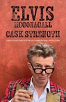 Cask Strength - Elvis McGonagall - 9781913958657