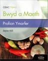 CBAC TGAU Paratoi Bwyd a Maeth – Profion Ymarfer (WJEC Eduqas GCSE Food Preparation and Nutrition: Practice Tests) - Jayne Hill - 9781913963354