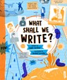 What Shall We Write? - Cath Senker - 9781913971373