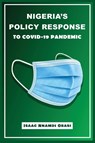 Nigeria's Policy Response to COVID-19 Pandemic - Isaac Nnamdi Obasi - 9781913976217
