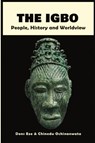 The Igbo - Dons Eze ; Chinedu Ochinanwata - 9781913976224