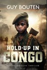Hold-up in Congo - Guy Bouten - 9781913980627