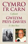 Cymro i'r Carn, Cofiant Gwilym Prys-Davies - D. Ben Rees - 9781913996130
