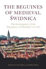 The Beguines of Medieval Swidnica - Professor Pawel Kras ; Dr Tomasz Galuszka - 9781914049125