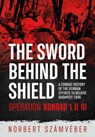 The Sword Behind The Shield - Norbert Szamveber - 9781914059247