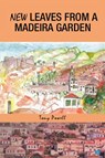 New Leaves from a Madeira Garden - Tony Powell - 9781914066191
