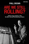 Are We Still Rolling? - Phill Brown - 9781914066436