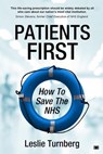 Patients First: How to Save the NHS - Leslie Turnberg - 9781914066504
