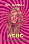 Me Myself And ADHD - Molly Brooks-Dridge - 9781914071263