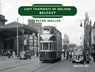 Lost Tramways of Ireland: Belfast - Peter Waller - 9781914079504