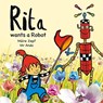 Rita wants a Robot - Maire Zepf - 9781914079672