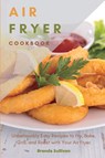Air Fryer Cookbook - Brenda Sullivan - 9781914128080