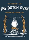 The Dutch Oven Cookbook for Camping Chef - The Cookbook's Lab - 9781914128387