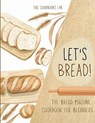 Let's Bread!-The Bread Machine Cookbook for Beginners - LAB,  The Cookbook's - 9781914128509