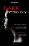 Dark Psychology - Bob Brown - 9781914128585