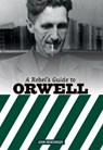 A Rebel's Guide to George Orwell - John Newsinger - 9781914143007