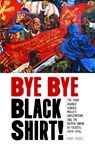 Bye Bye Blackshirt - Mark Krantz - 9781914143793