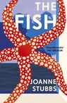 The Fish - Joanne Stubbs - 9781914148194